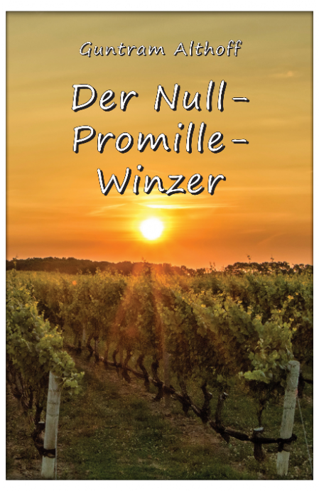 Der Null-Promille-Winzer - Roland Reischl Verlag